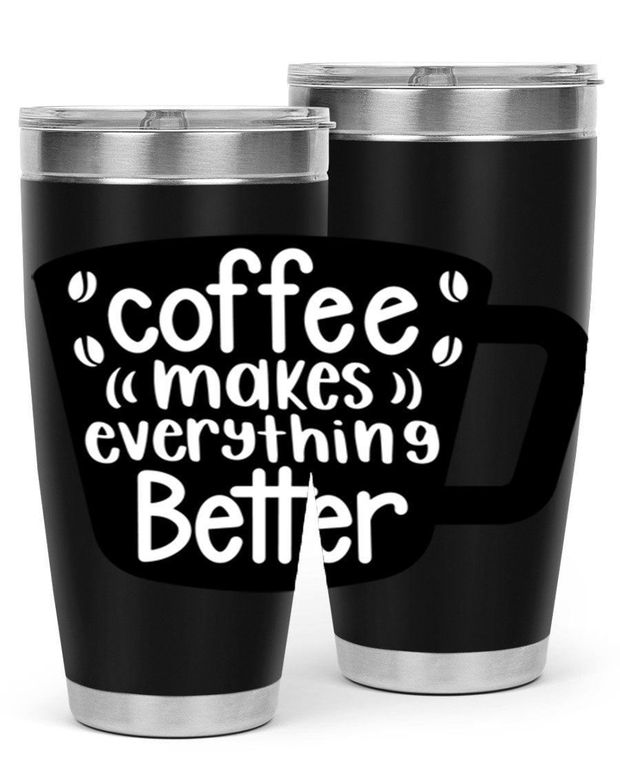 Coffee Makes Everything Better 20oz Tumbler made of stainless steel with a drink-thru lid, showcasing its sleek design and vibrant print.
