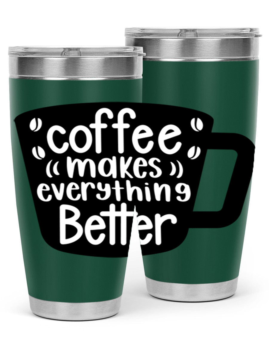 Coffee Makes Everything Better 20oz Tumbler made of stainless steel with a drink-thru lid, showcasing its sleek design and vibrant print.