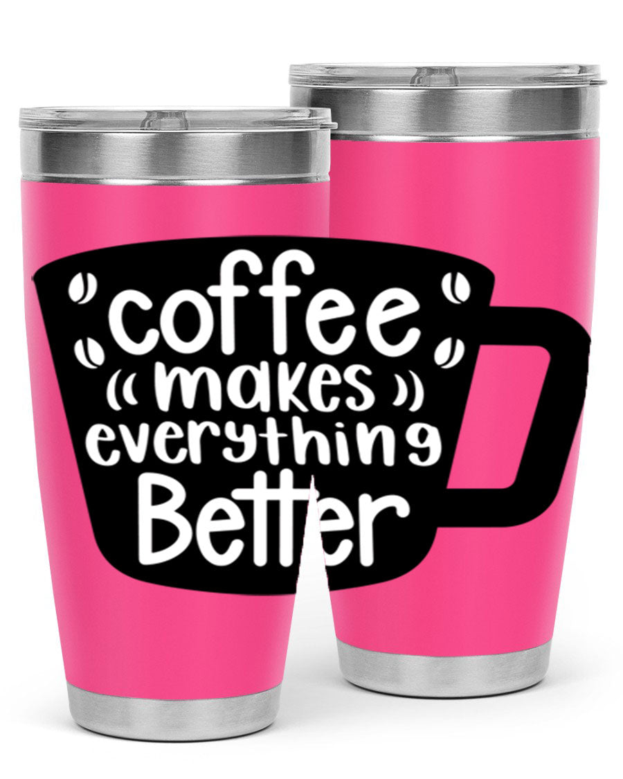 Coffee Makes Everything Better 20oz Tumbler made of stainless steel with a drink-thru lid, showcasing its sleek design and vibrant print.