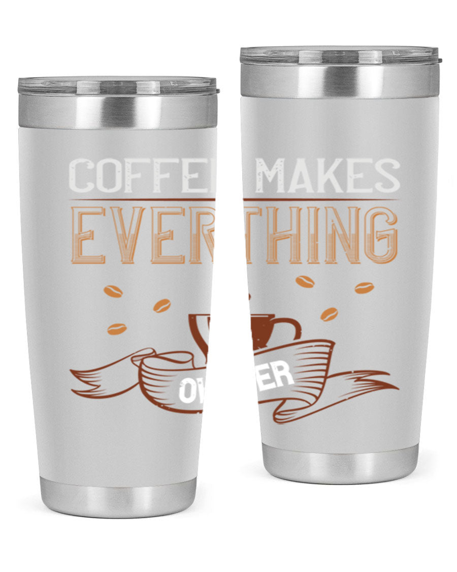 A stylish 'Coffee Makes Everything Okayer' tumbler in stainless steel with a drink-thru lid, perfect for hot and cold beverages.