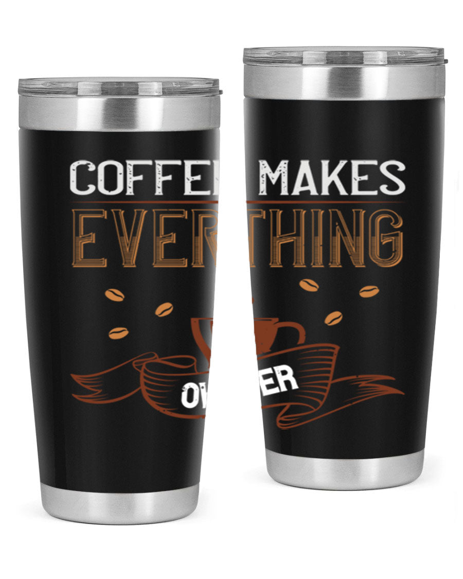 A stylish 'Coffee Makes Everything Okayer' tumbler in stainless steel with a drink-thru lid, perfect for hot and cold beverages.