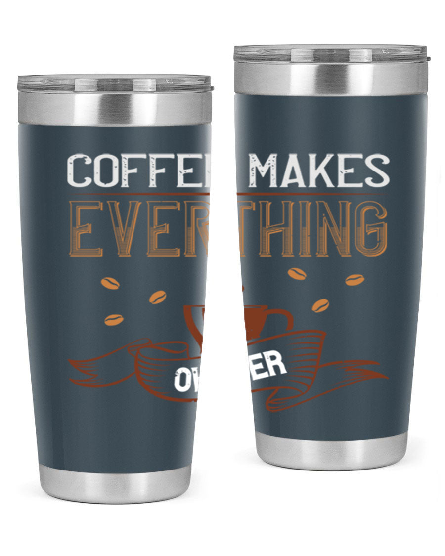 A stylish 'Coffee Makes Everything Okayer' tumbler in stainless steel with a drink-thru lid, perfect for hot and cold beverages.