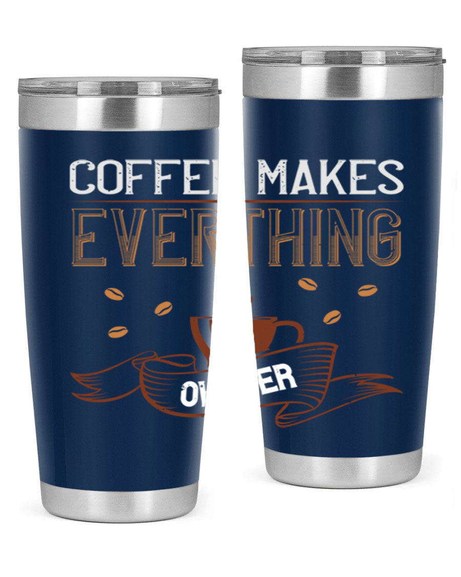 A stylish 'Coffee Makes Everything Okayer' tumbler in stainless steel with a drink-thru lid, perfect for hot and cold beverages.