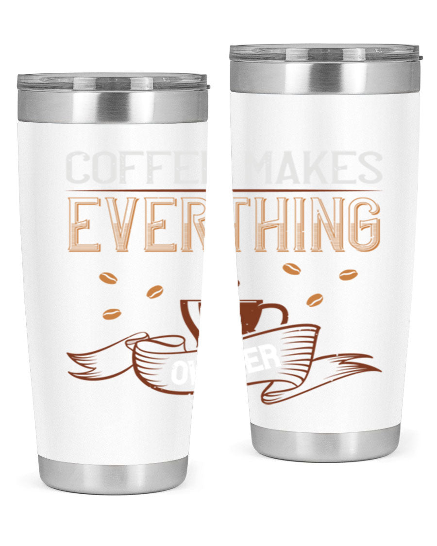 A stylish 'Coffee Makes Everything Okayer' tumbler in stainless steel with a drink-thru lid, perfect for hot and cold beverages.