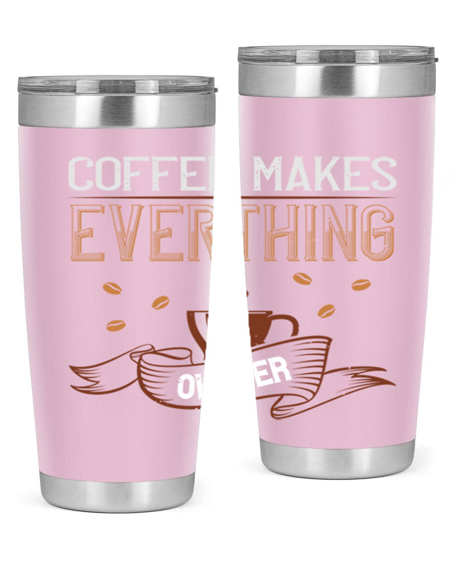 A stylish 'Coffee Makes Everything Okayer' tumbler in stainless steel with a drink-thru lid, perfect for hot and cold beverages.