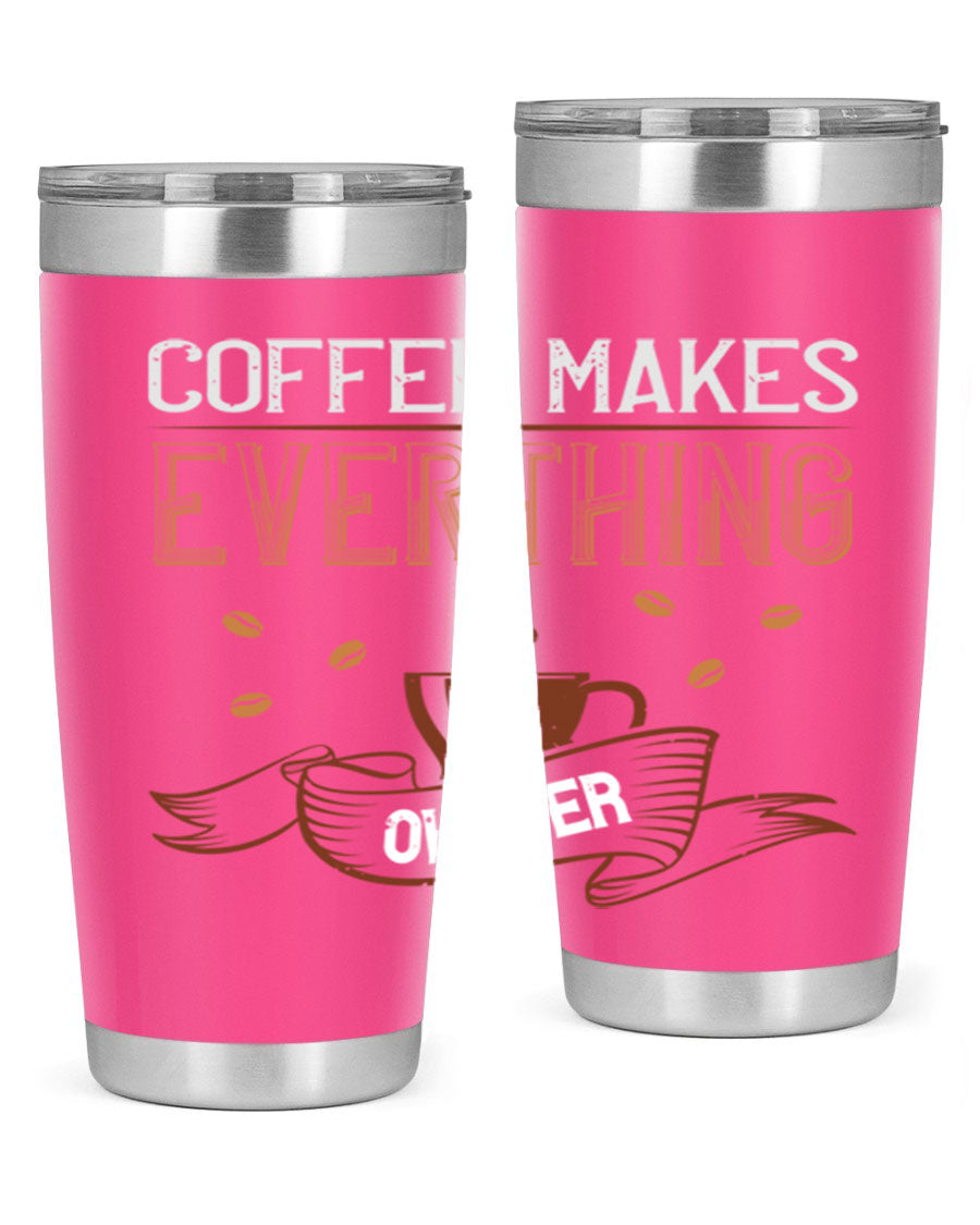 A stylish 'Coffee Makes Everything Okayer' tumbler in stainless steel with a drink-thru lid, perfect for hot and cold beverages.