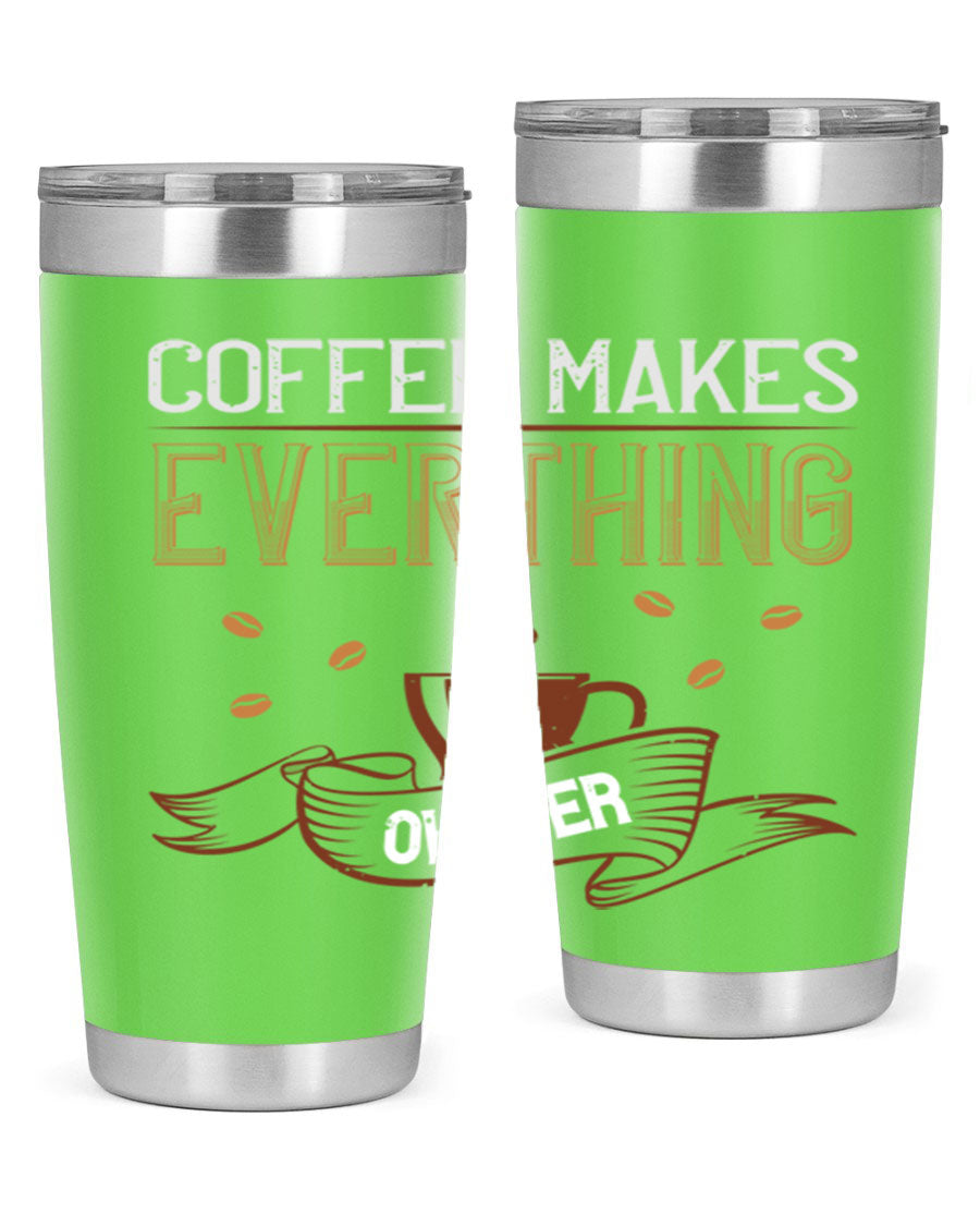A stylish 'Coffee Makes Everything Okayer' tumbler in stainless steel with a drink-thru lid, perfect for hot and cold beverages.