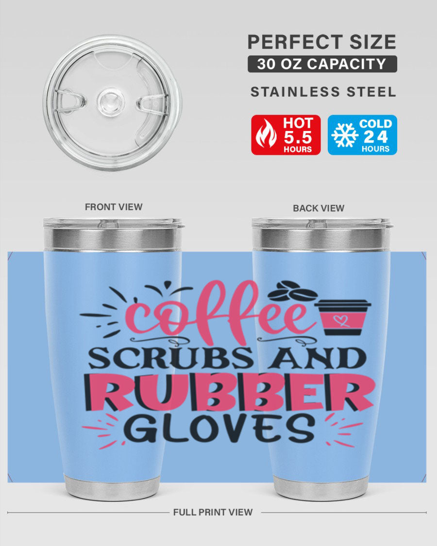 20oz coffee scrubs and rubber gloves tumbler with stainless steel design, featuring a drink-thru lid and vibrant print for nurses.