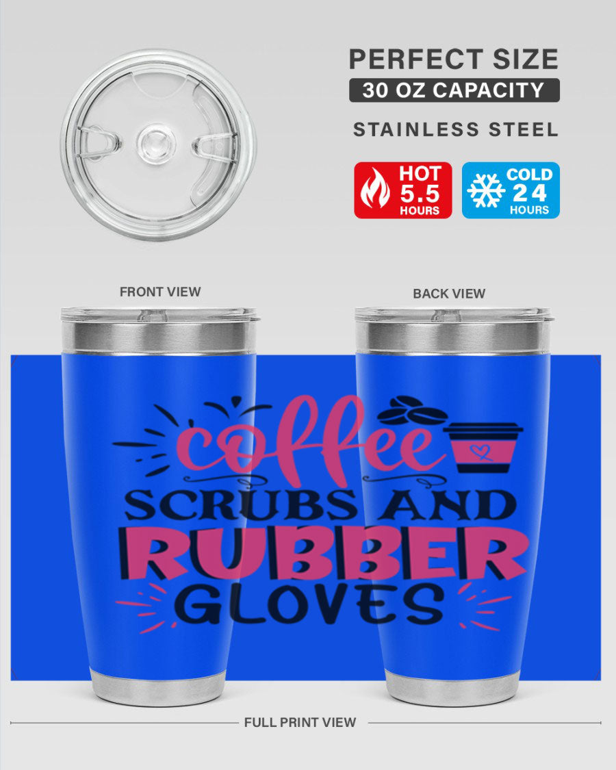20oz coffee scrubs and rubber gloves tumbler with stainless steel design, featuring a drink-thru lid and vibrant print for nurses.