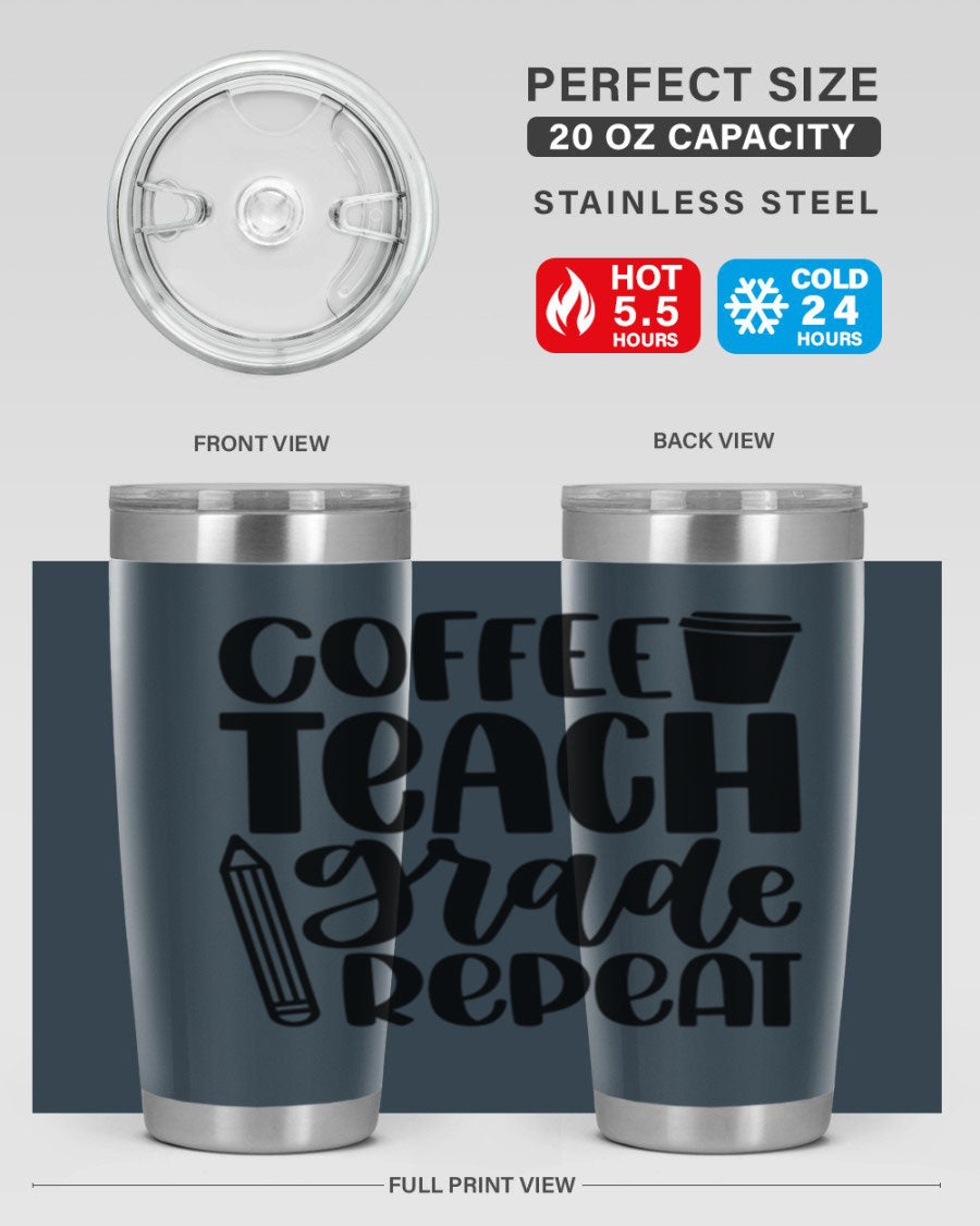 Coffee Teach Grade Repeat Style 83# tumbler, 20oz stainless steel with a stylish design for teachers.