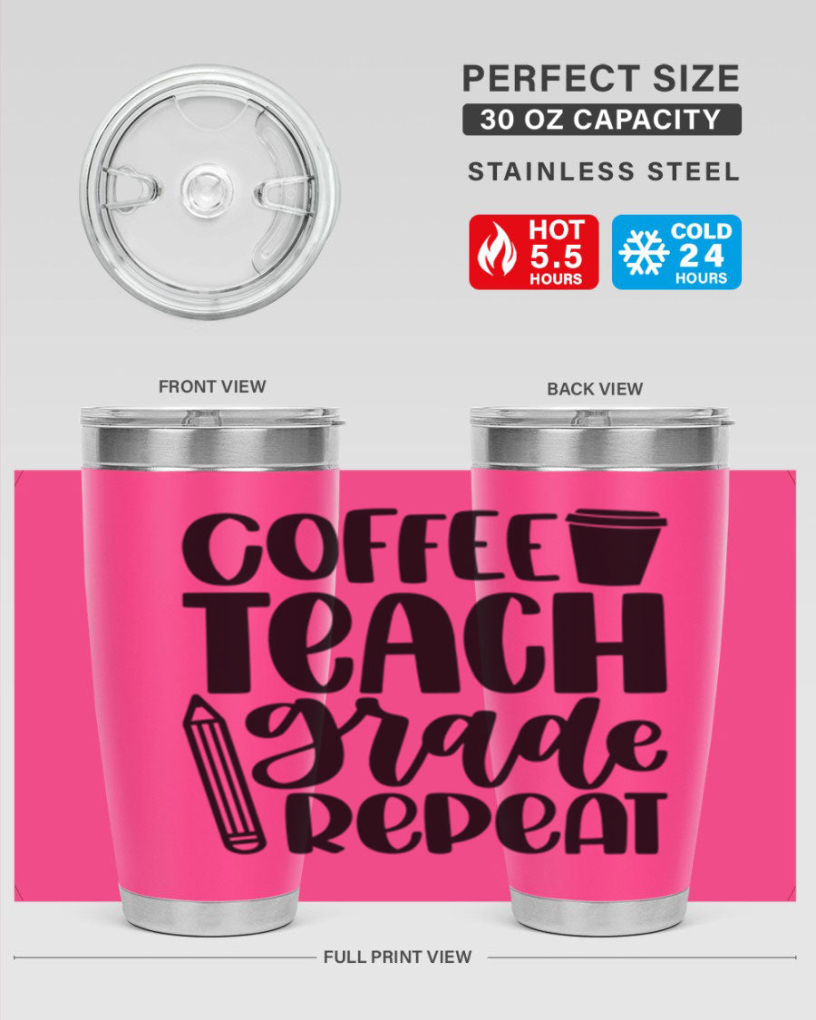 Coffee Teach Grade Repeat Style 83# tumbler, 20oz stainless steel with a stylish design for teachers.
