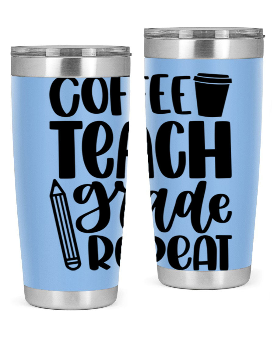 Coffee Teach Grade Repeat Style 83# tumbler, 20oz stainless steel with a stylish design for teachers.