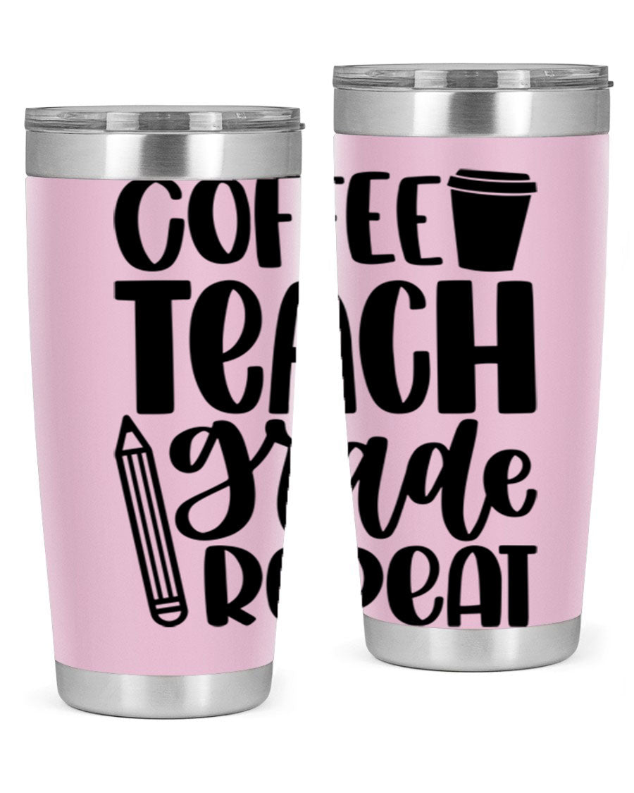 Coffee Teach Grade Repeat Style 83# tumbler, 20oz stainless steel with a stylish design for teachers.