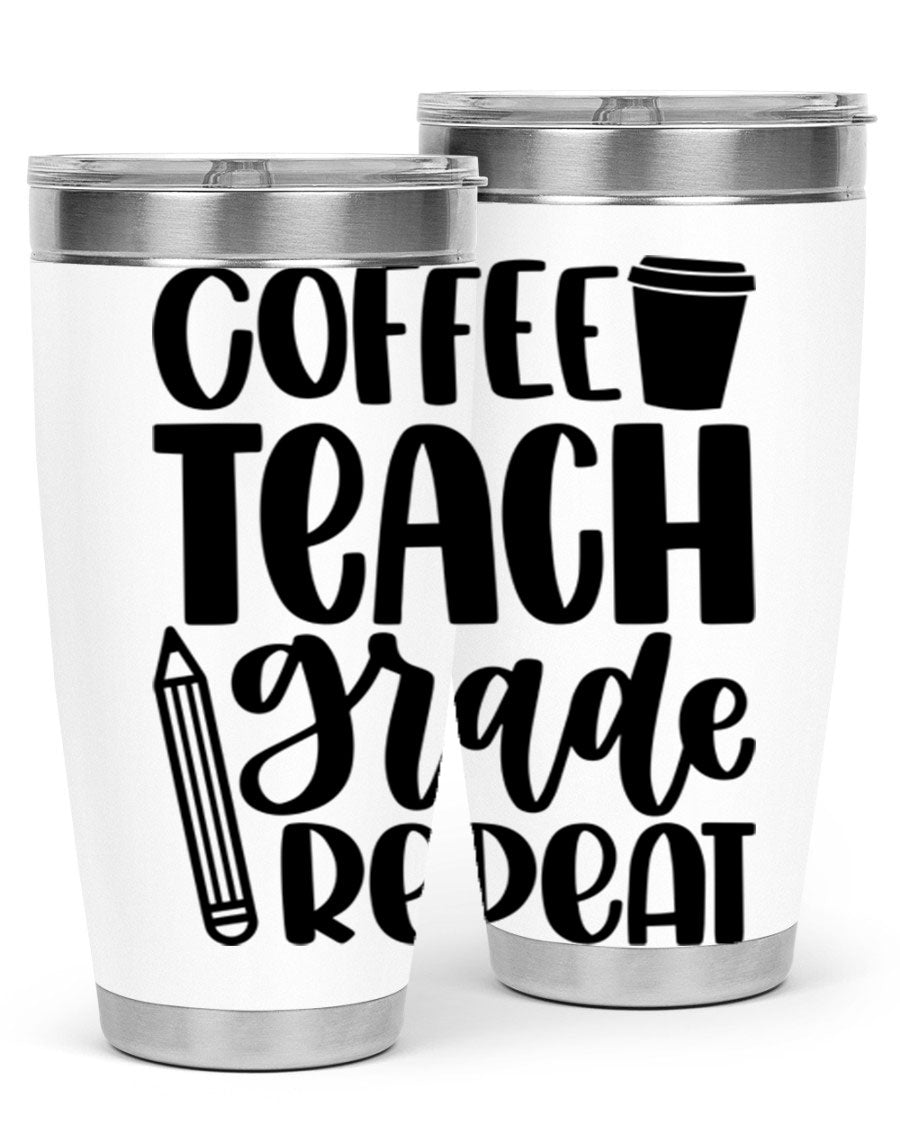 Coffee Teach Grade Repeat Style 83# tumbler, 20oz stainless steel with a stylish design for teachers.