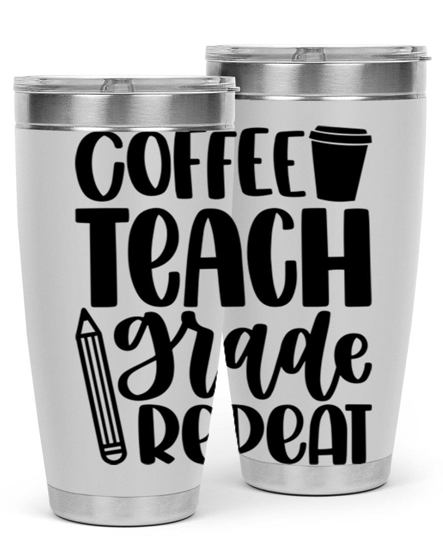 Coffee Teach Grade Repeat Style 83# tumbler, 20oz stainless steel with a stylish design for teachers.