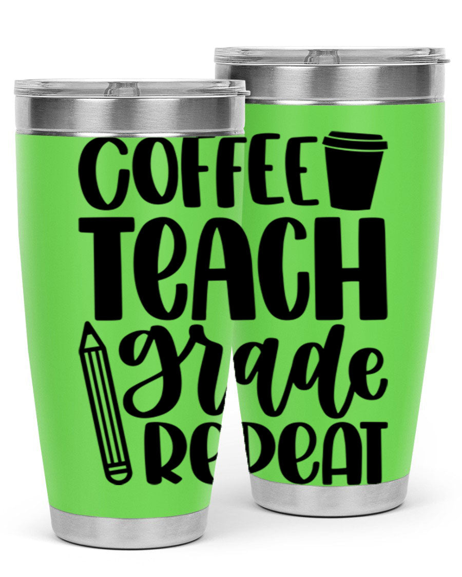 Coffee Teach Grade Repeat Style 83# tumbler, 20oz stainless steel with a stylish design for teachers.
