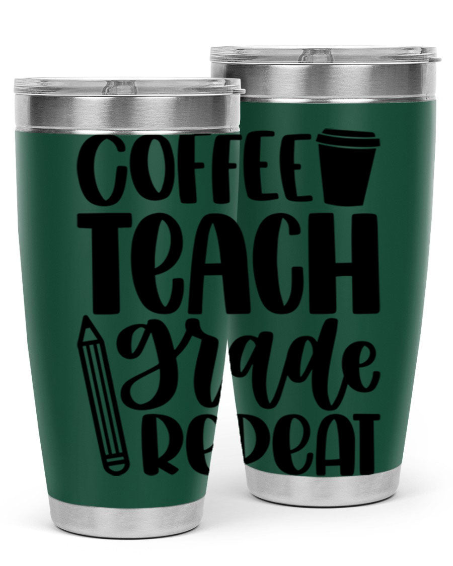Coffee Teach Grade Repeat Style 83# tumbler, 20oz stainless steel with a stylish design for teachers.
