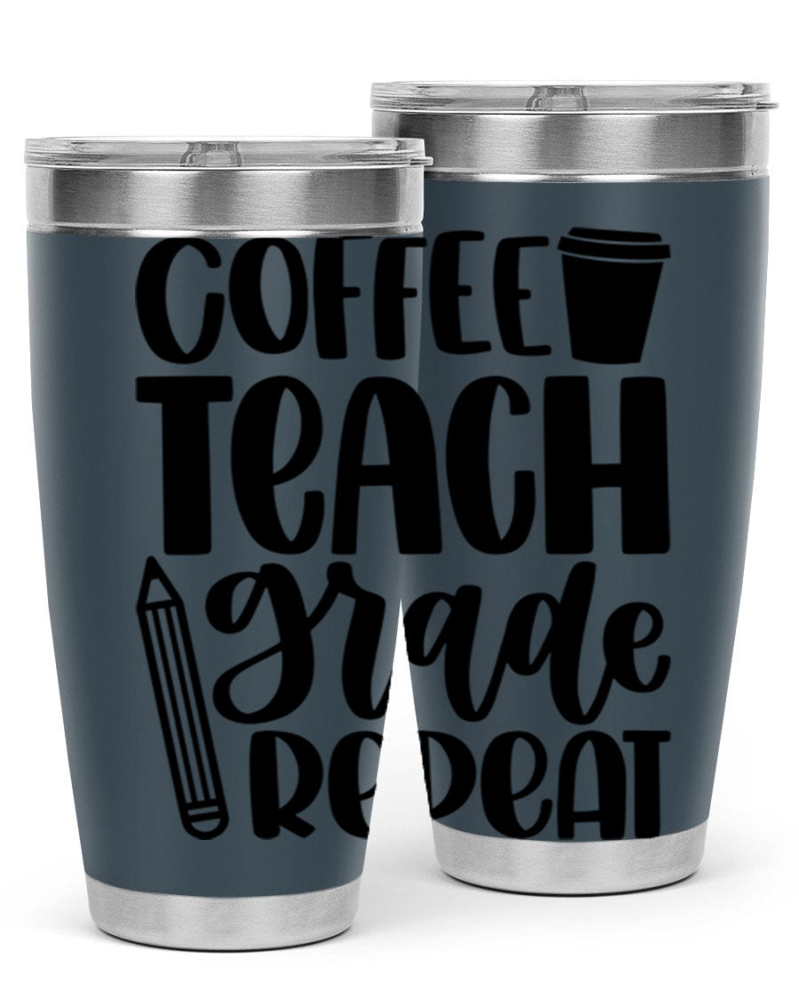 Coffee Teach Grade Repeat Style 83# tumbler, 20oz stainless steel with a stylish design for teachers.