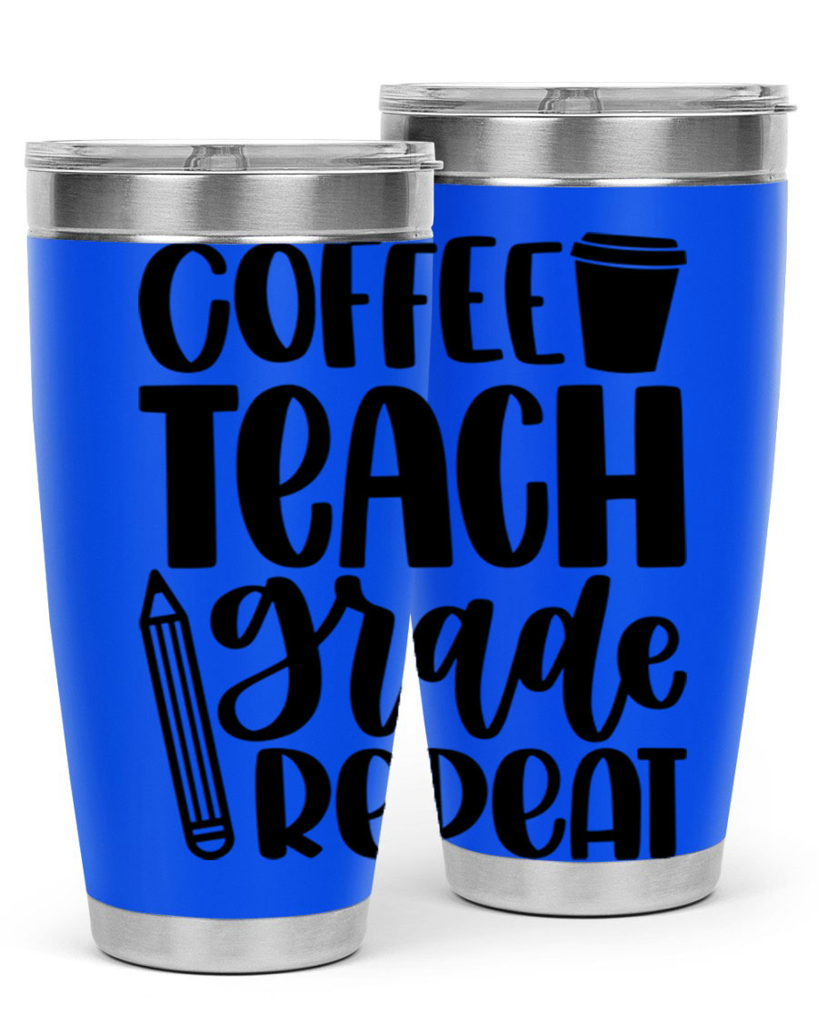 Coffee Teach Grade Repeat Style 83# tumbler, 20oz stainless steel with a stylish design for teachers.