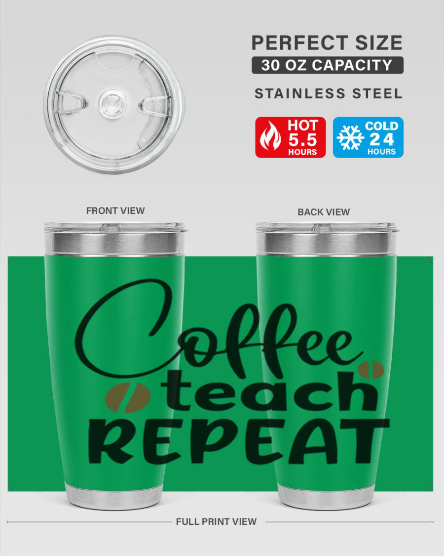 Coffee Teach Repeat tumbler in stainless steel with a stylish design, perfect for teachers.