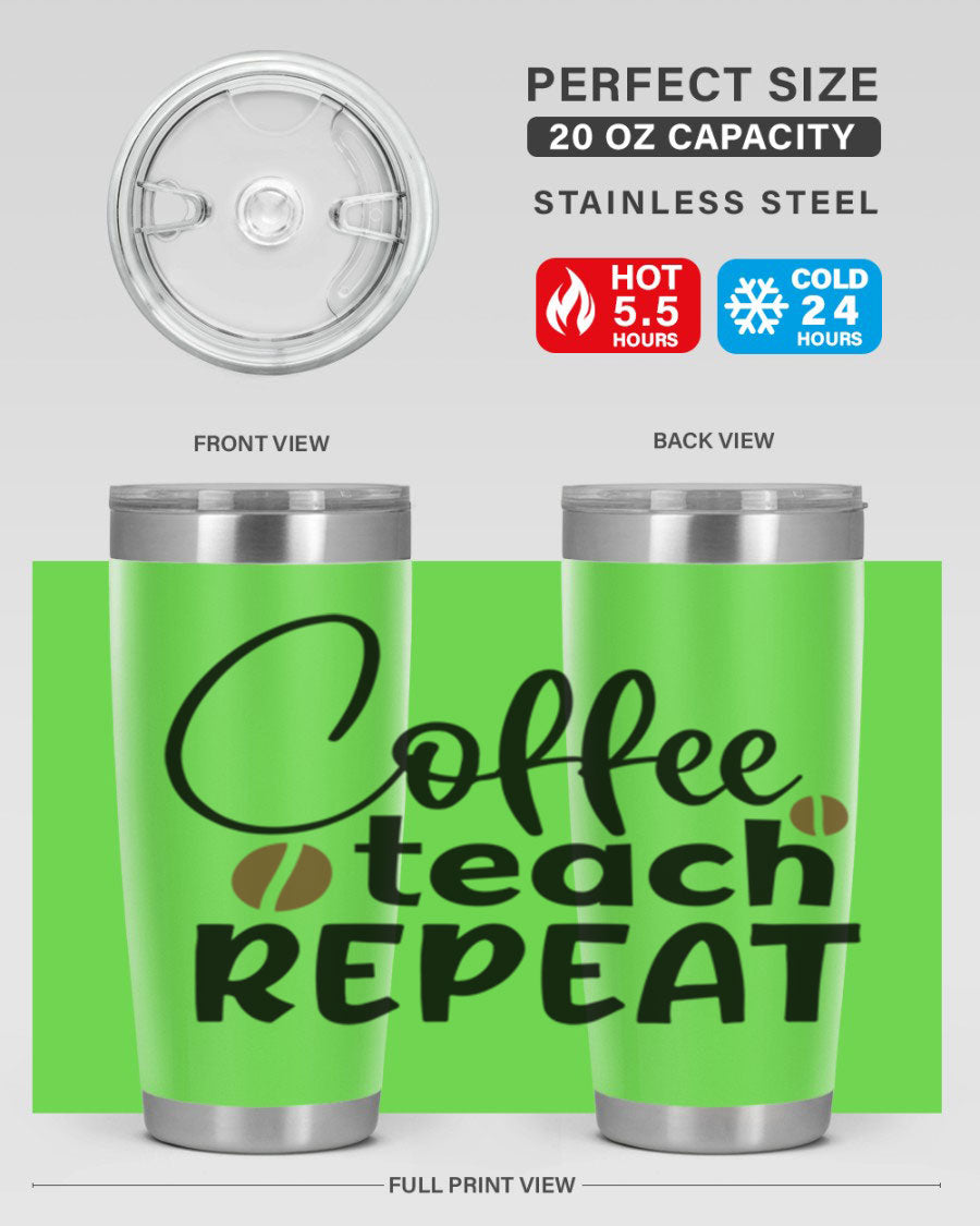 Coffee Teach Repeat tumbler in stainless steel with a stylish design, perfect for teachers.