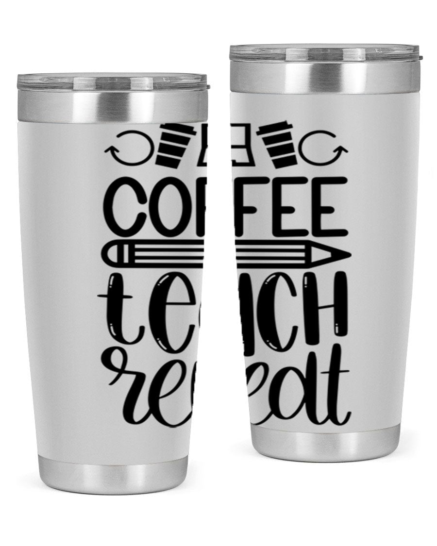 Coffee Teach Repeat Style 82# tumbler, 20oz, double wall vacuum stainless steel with a stylish design for teachers.