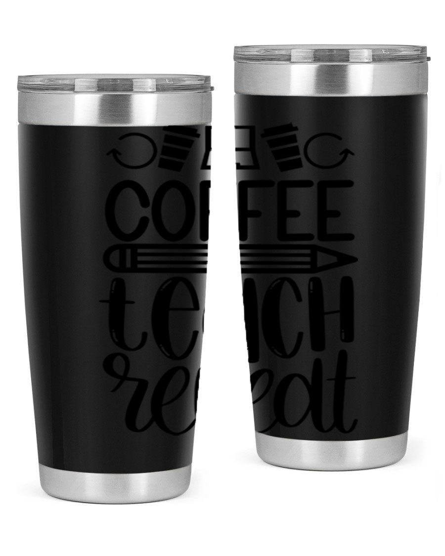 Coffee Teach Repeat Style 82# tumbler, 20oz, double wall vacuum stainless steel with a stylish design for teachers.