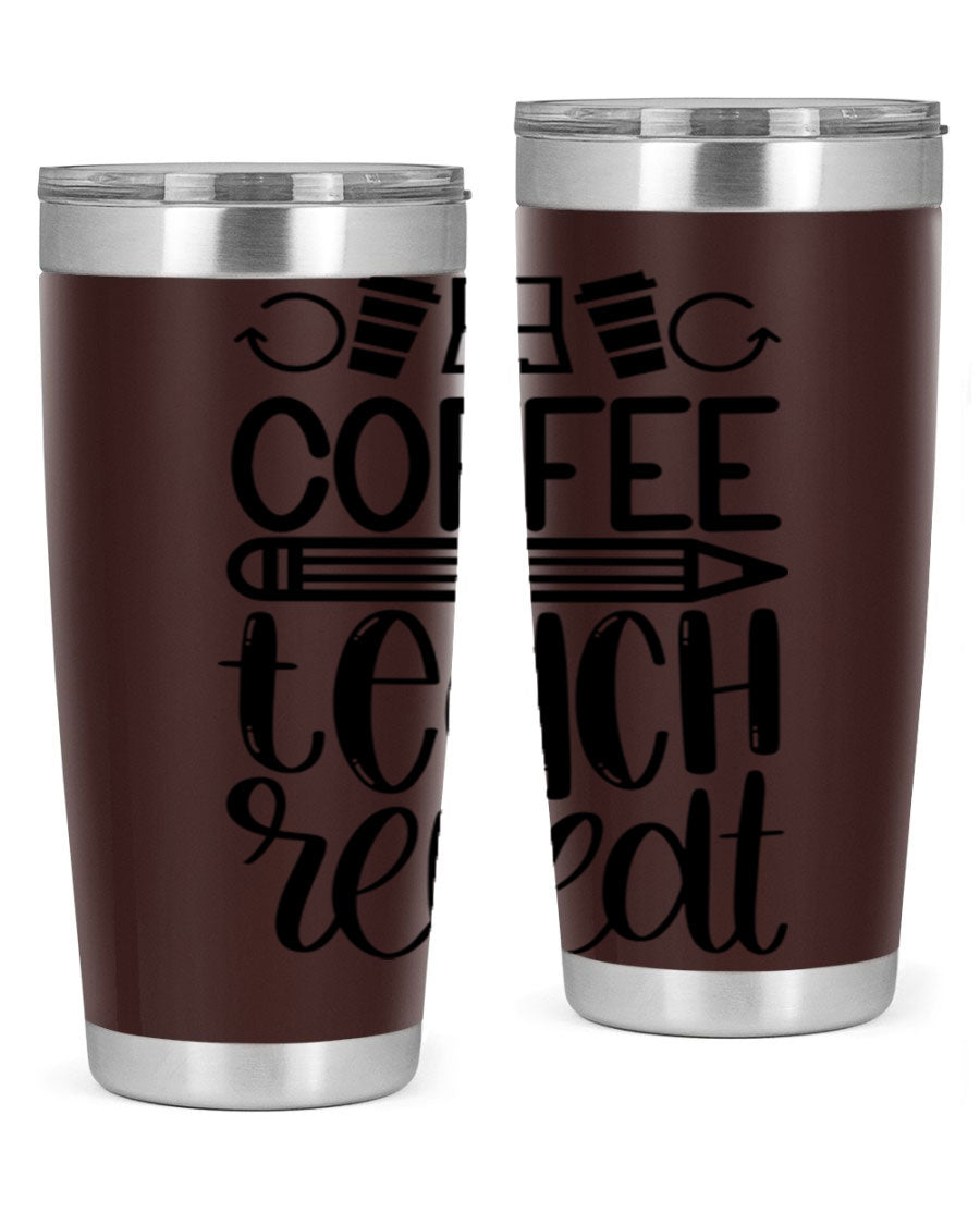 Coffee Teach Repeat Style 82# tumbler, 20oz, double wall vacuum stainless steel with a stylish design for teachers.