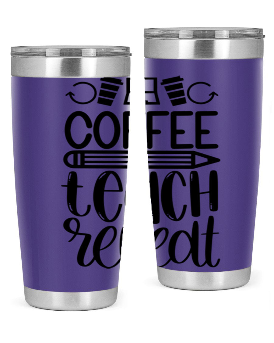 Coffee Teach Repeat Style 82# tumbler, 20oz, double wall vacuum stainless steel with a stylish design for teachers.