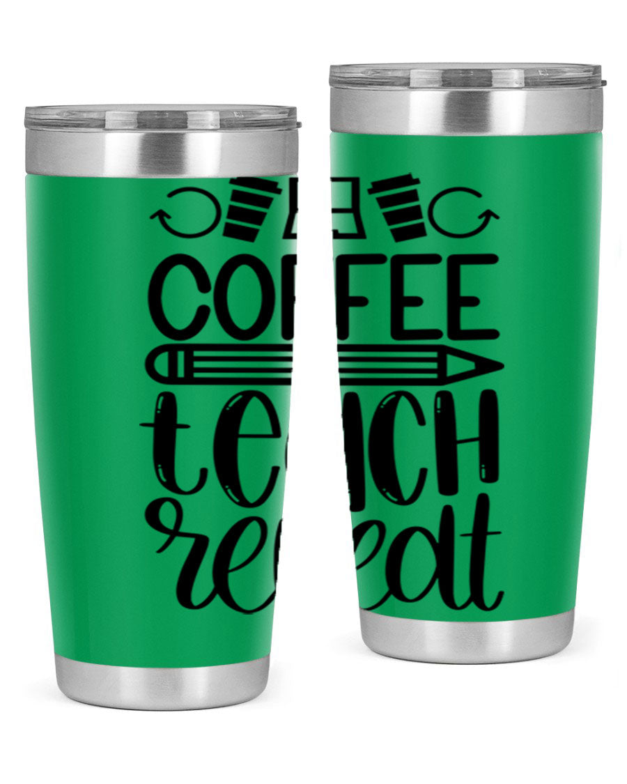 Coffee Teach Repeat Style 82# tumbler, 20oz, double wall vacuum stainless steel with a stylish design for teachers.