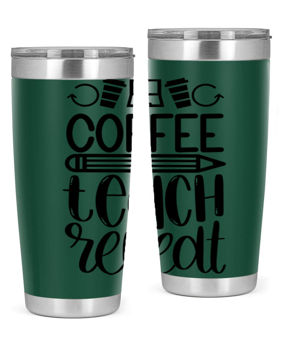 Coffee Teach Repeat Style 82# tumbler, 20oz, double wall vacuum stainless steel with a stylish design for teachers.