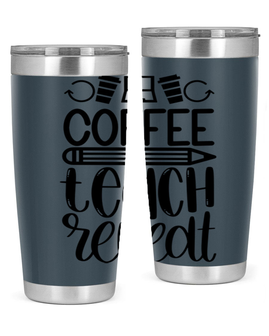 Coffee Teach Repeat Style 82# tumbler, 20oz, double wall vacuum stainless steel with a stylish design for teachers.