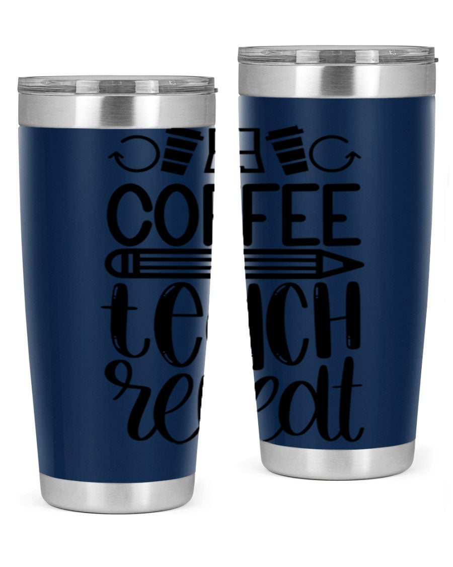 Coffee Teach Repeat Style 82# tumbler, 20oz, double wall vacuum stainless steel with a stylish design for teachers.