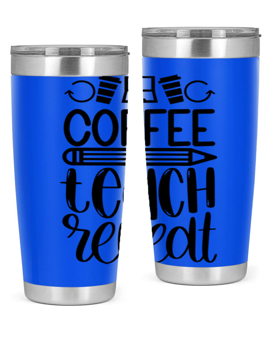 Coffee Teach Repeat Style 82# tumbler, 20oz, double wall vacuum stainless steel with a stylish design for teachers.
