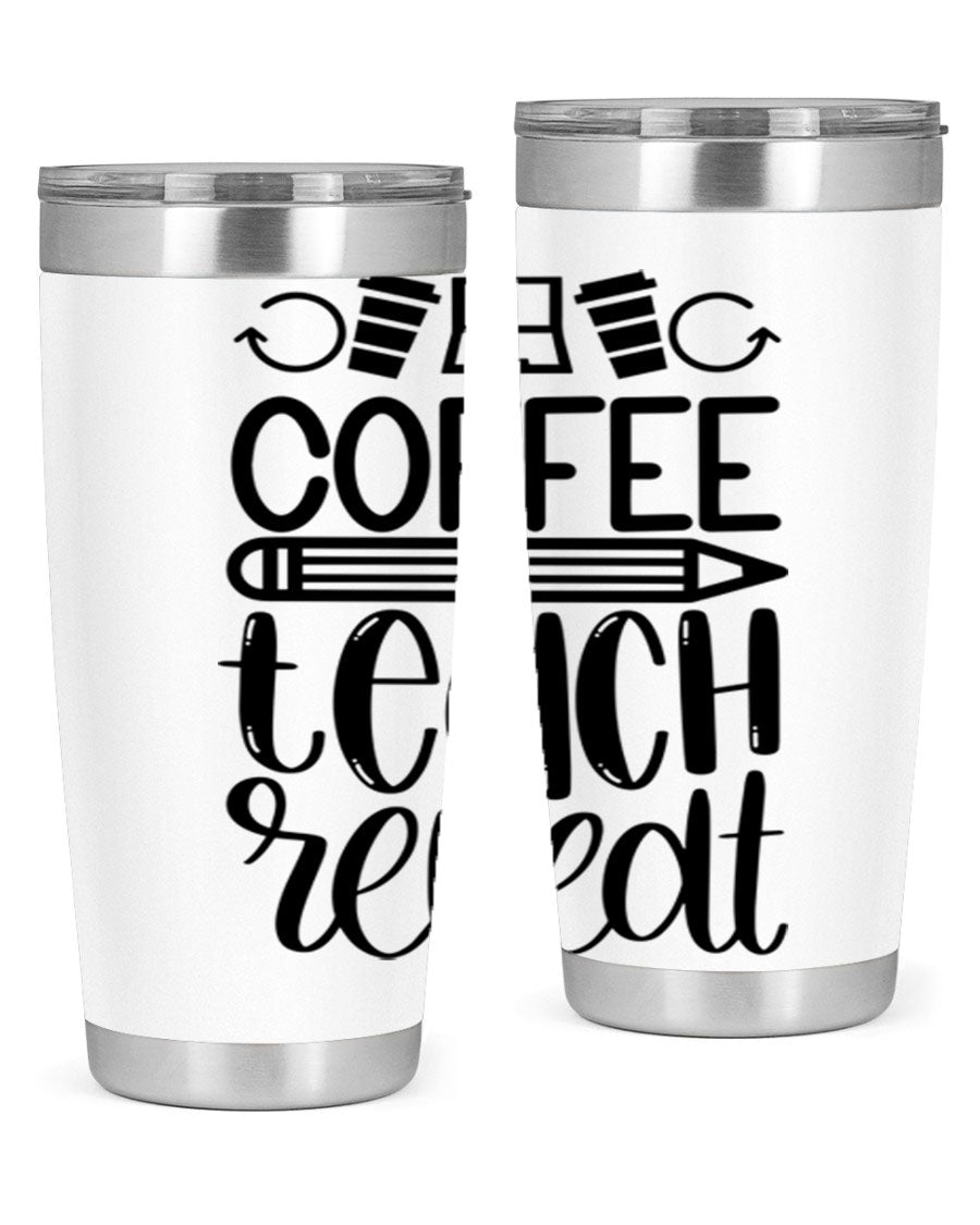 Coffee Teach Repeat Style 82# tumbler, 20oz, double wall vacuum stainless steel with a stylish design for teachers.
