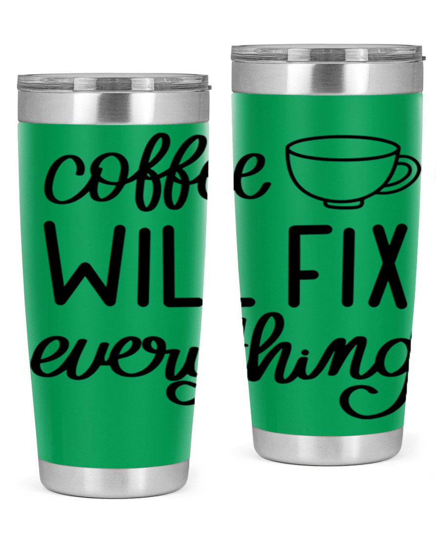 A stylish 'Coffee Will Fix Everything' tumbler in stainless steel, featuring a double wall vacuum design and a drink-thru lid, perfect for hot and cold beverages.