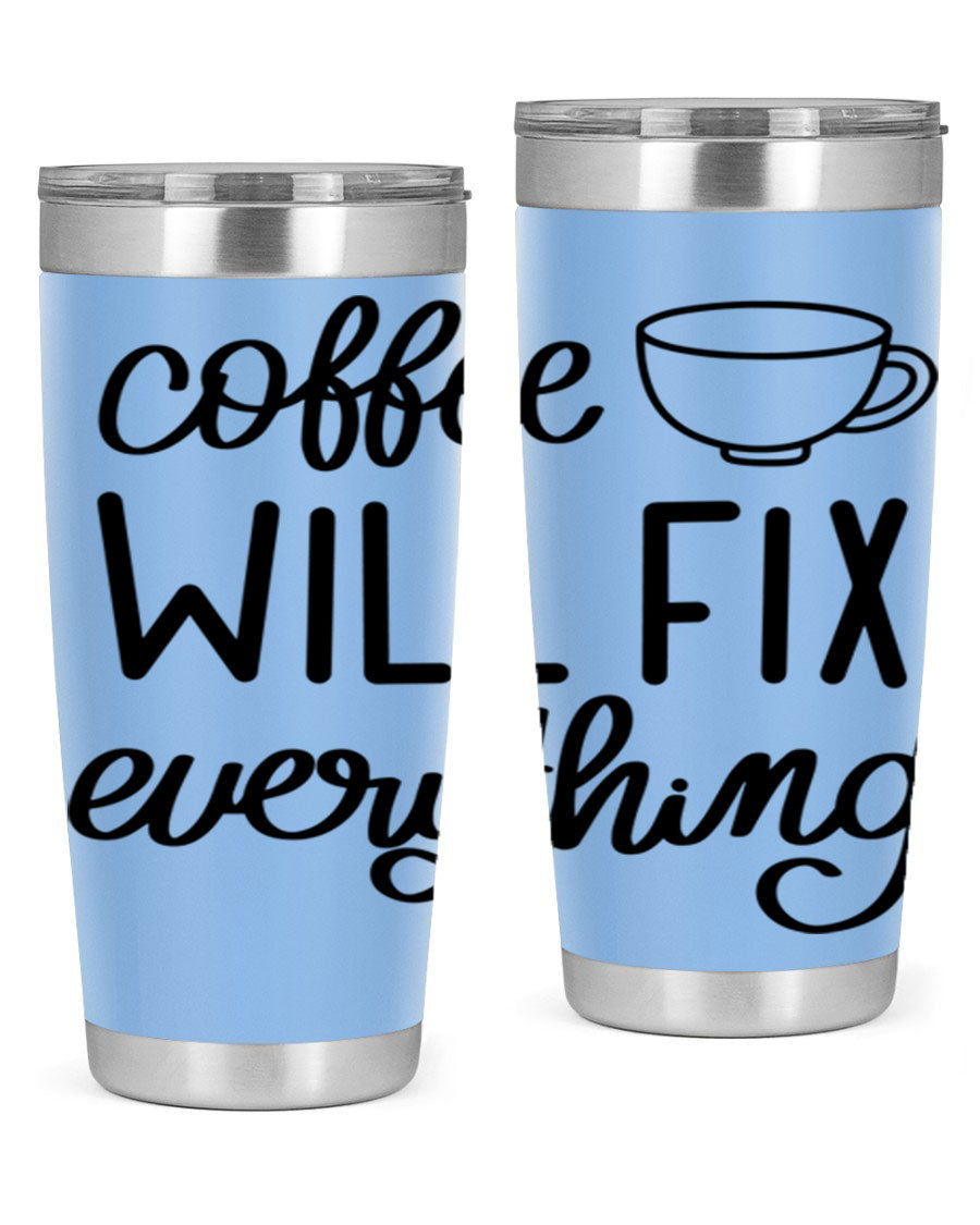 A stylish 'Coffee Will Fix Everything' tumbler in stainless steel, featuring a double wall vacuum design and a drink-thru lid, perfect for hot and cold beverages.