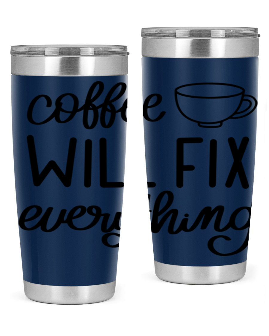 A stylish 'Coffee Will Fix Everything' tumbler in stainless steel, featuring a double wall vacuum design and a drink-thru lid, perfect for hot and cold beverages.