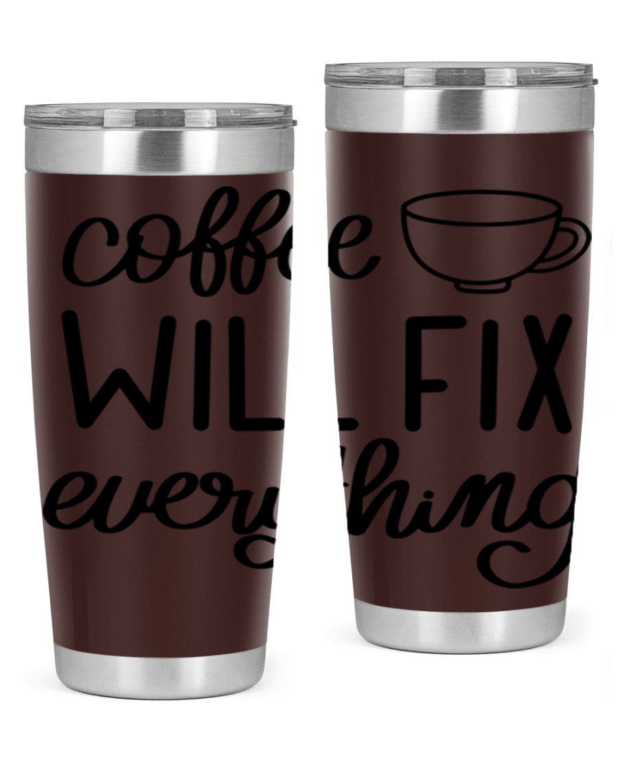A stylish 'Coffee Will Fix Everything' tumbler in stainless steel, featuring a double wall vacuum design and a drink-thru lid, perfect for hot and cold beverages.