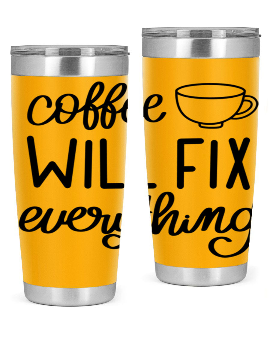 A stylish 'Coffee Will Fix Everything' tumbler in stainless steel, featuring a double wall vacuum design and a drink-thru lid, perfect for hot and cold beverages.
