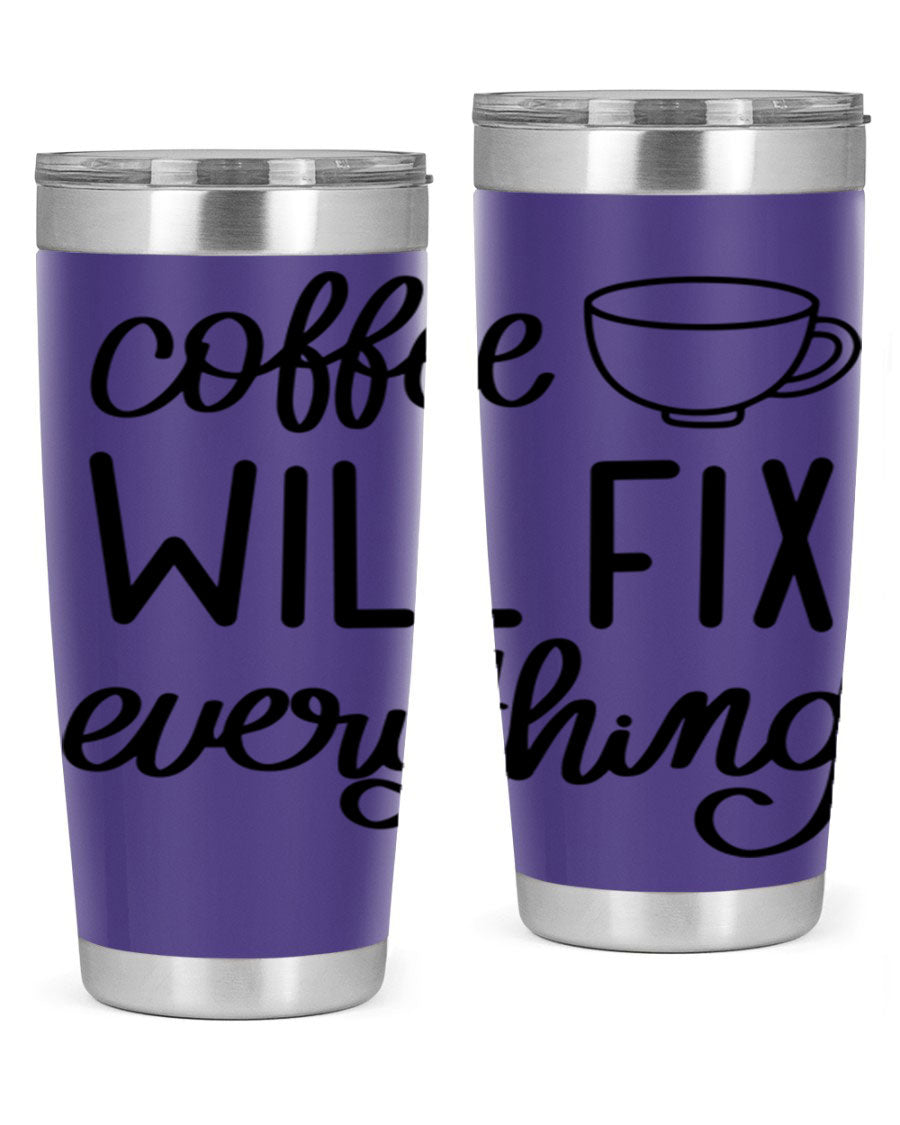 A stylish 'Coffee Will Fix Everything' tumbler in stainless steel, featuring a double wall vacuum design and a drink-thru lid, perfect for hot and cold beverages.