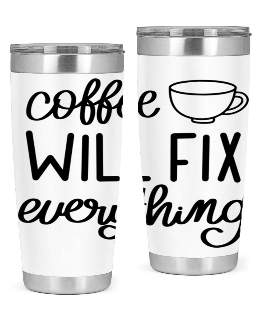 A stylish 'Coffee Will Fix Everything' tumbler in stainless steel, featuring a double wall vacuum design and a drink-thru lid, perfect for hot and cold beverages.