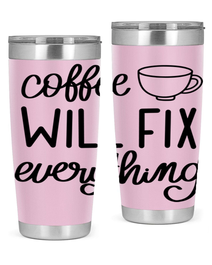A stylish 'Coffee Will Fix Everything' tumbler in stainless steel, featuring a double wall vacuum design and a drink-thru lid, perfect for hot and cold beverages.