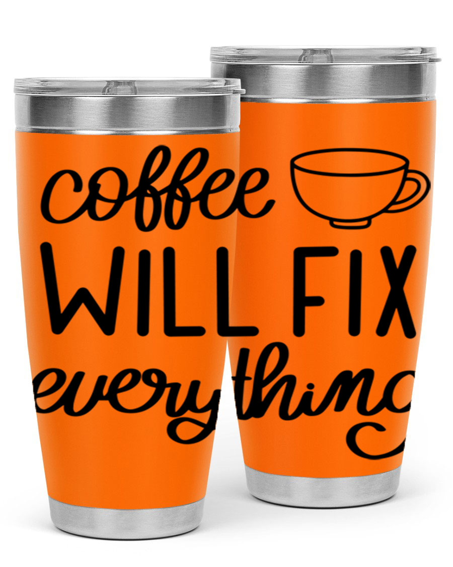 A stylish 'Coffee Will Fix Everything' tumbler in stainless steel, featuring a double wall vacuum design and a drink-thru lid, perfect for hot and cold beverages.