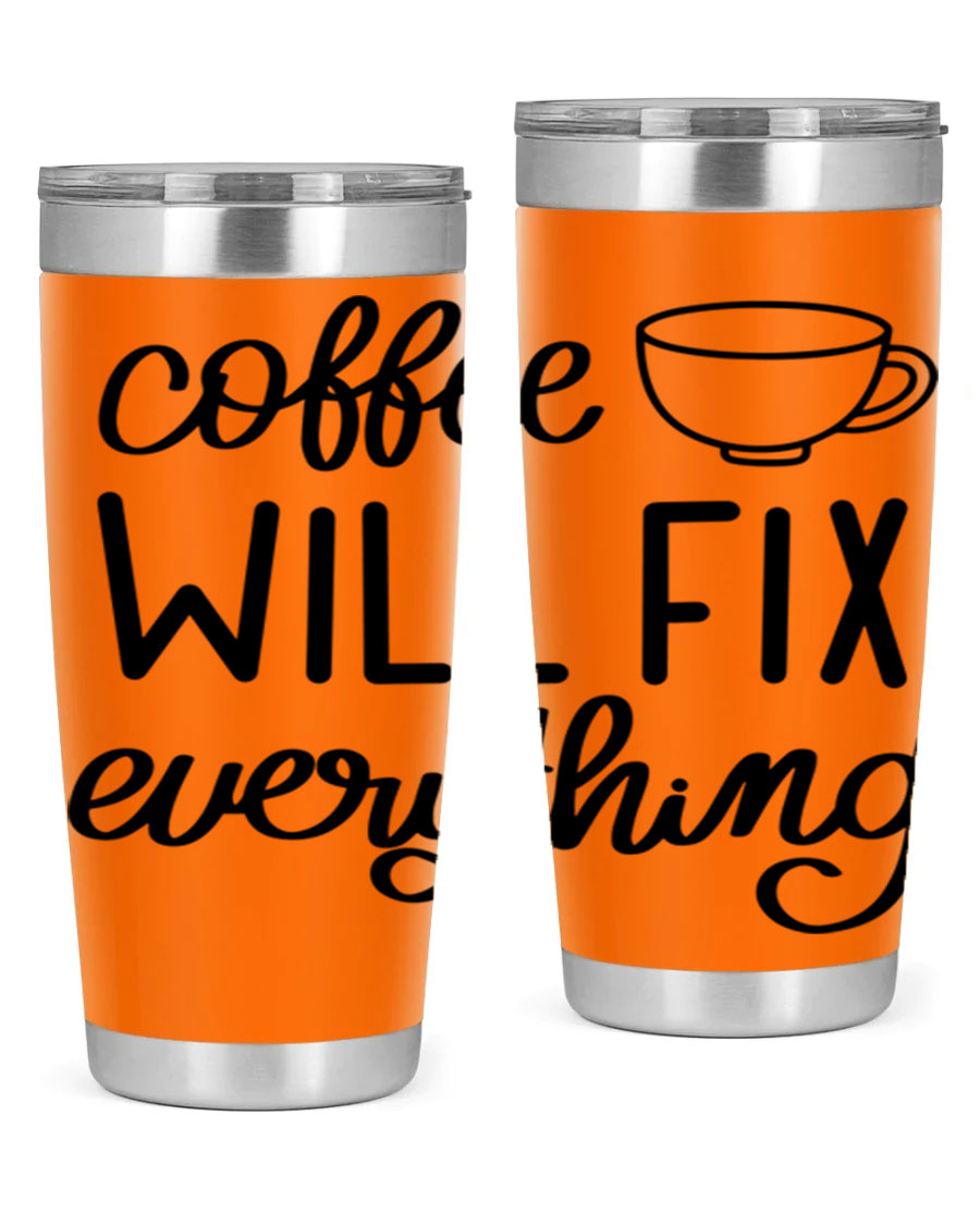 A stylish 'Coffee Will Fix Everything' tumbler in stainless steel, featuring a double wall vacuum design and a drink-thru lid, perfect for hot and cold beverages.