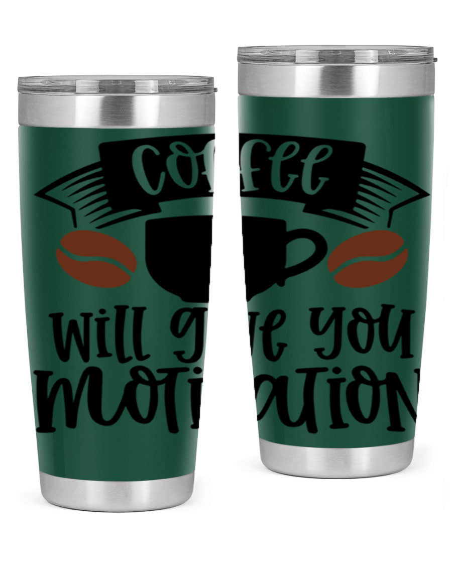 A stylish 20oz and 30oz coffee tumbler made of double wall vacuum stainless steel, featuring a motivational design and a drink-thru lid.