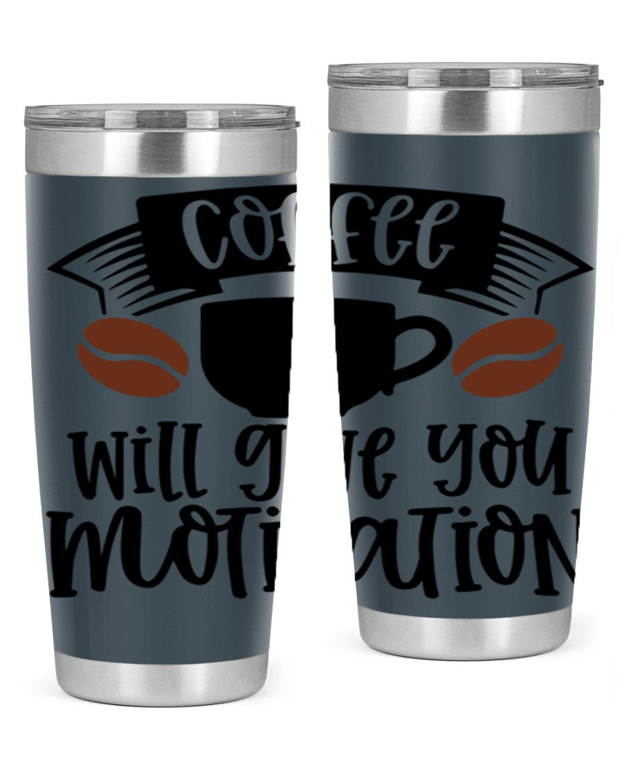 A stylish 20oz and 30oz coffee tumbler made of double wall vacuum stainless steel, featuring a motivational design and a drink-thru lid.