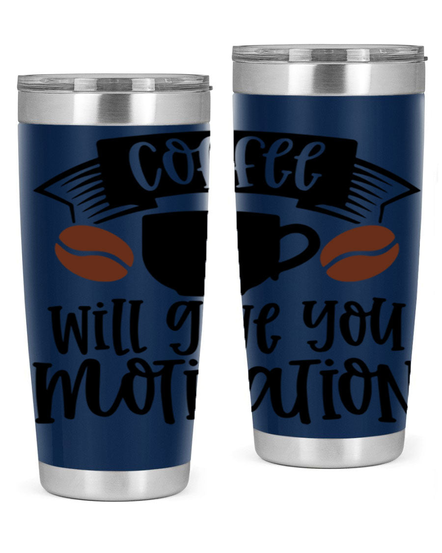 A stylish 20oz and 30oz coffee tumbler made of double wall vacuum stainless steel, featuring a motivational design and a drink-thru lid.