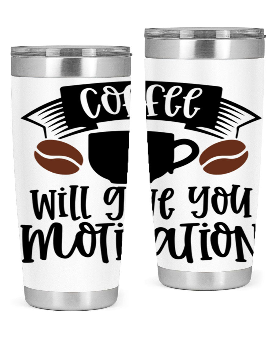 A stylish 20oz and 30oz coffee tumbler made of double wall vacuum stainless steel, featuring a motivational design and a drink-thru lid.