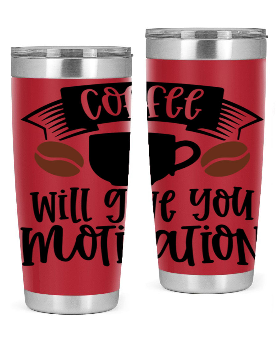 A stylish 20oz and 30oz coffee tumbler made of double wall vacuum stainless steel, featuring a motivational design and a drink-thru lid.